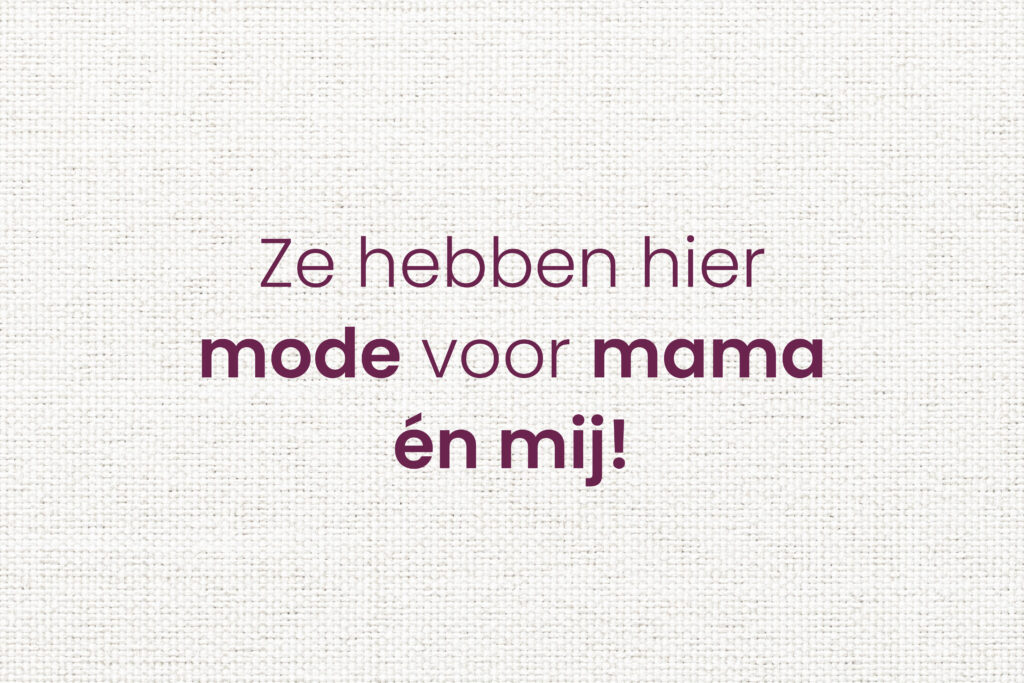 Mode voor mama én mij!
